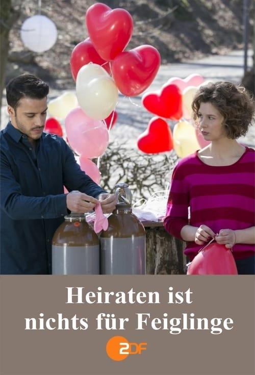 Heiraten ist nichts für Feiglinge