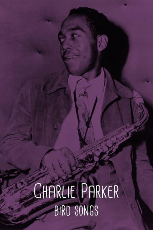 Charlie Parker: Bird Songs