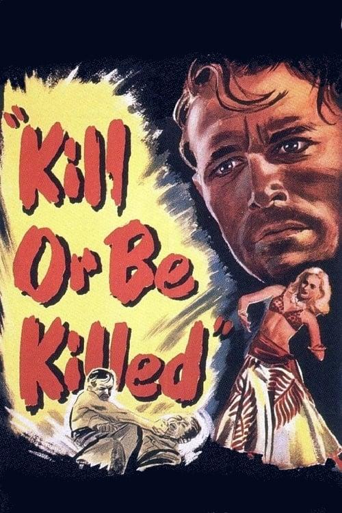 Kill or Be Killed