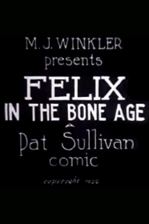 Felix in the Bone Age