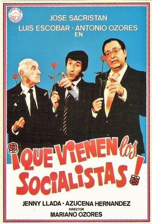 ¡Que vienen los socialistas!