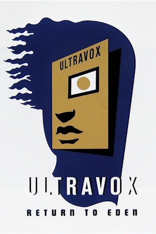 Ultravox - Return To Eden - Live At The Roundhouse