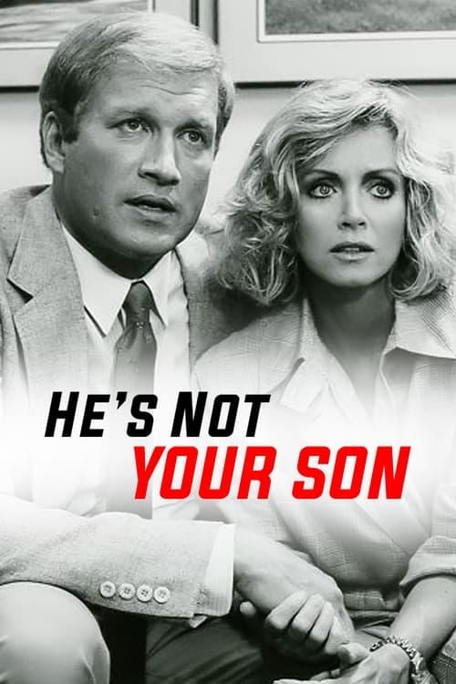 He's Not Your Son