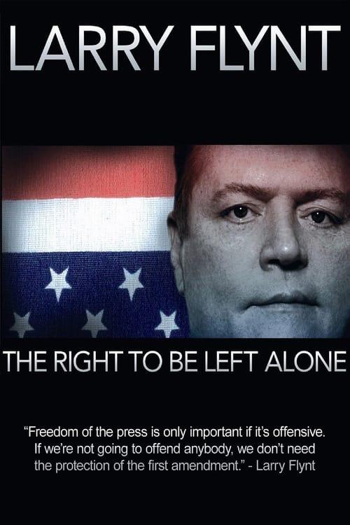 Larry Flynt: The Right to Be Left Alone