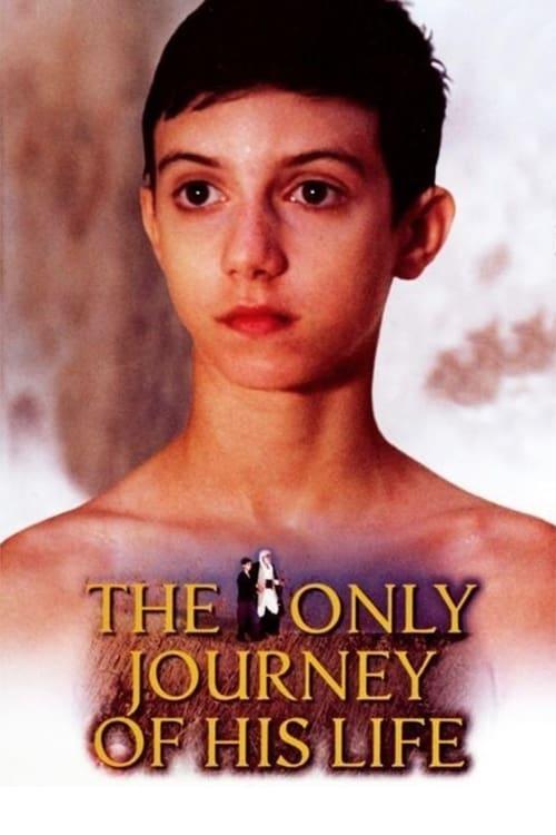 The Only Journey of His Life