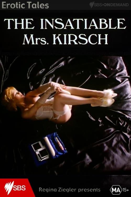 The Insatiable Mrs. Kirsch