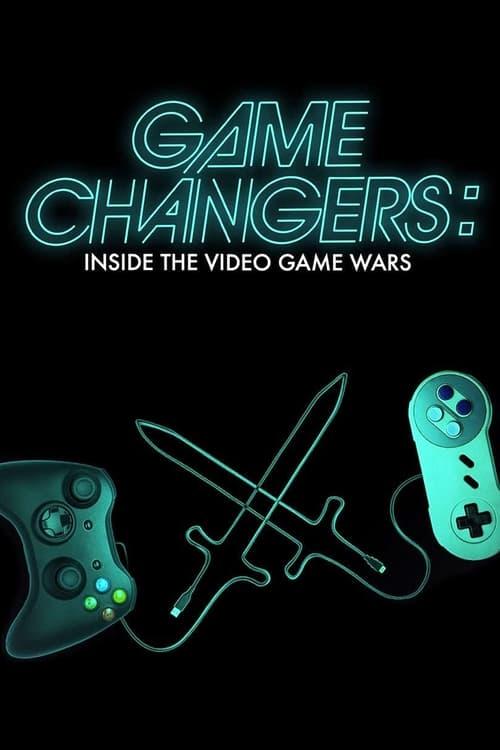 Game Changers: Inside the Video Game Wars