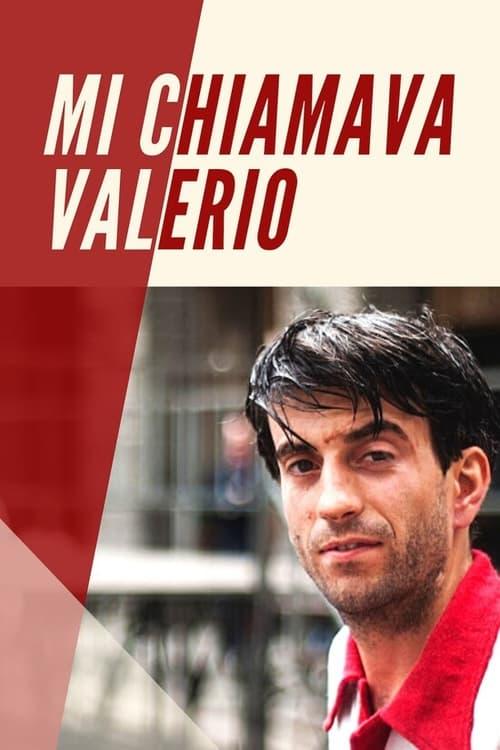 Mi Chiamava Valerio