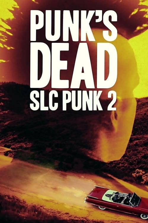 Punk's Dead: SLC Punk 2