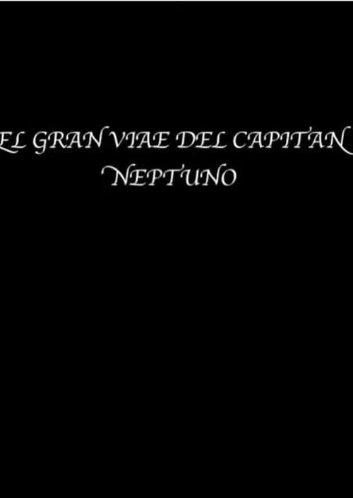 The great voyage of Captain Neptune