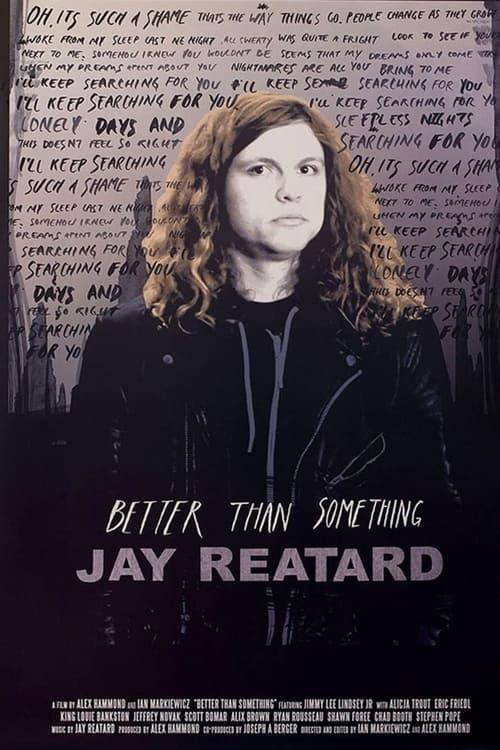 Better Than Something: Jay Reatard