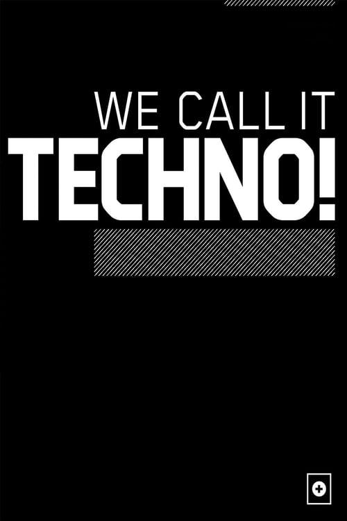 We Call It Techno!