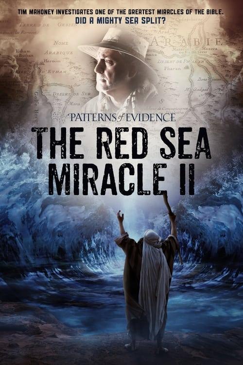 Patterns of Evidence: The Red Sea Miracle II