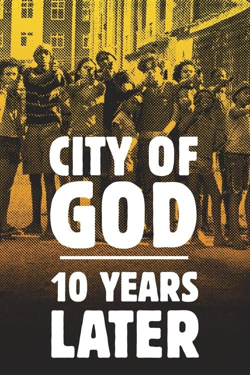 City of God: 10 Years Later