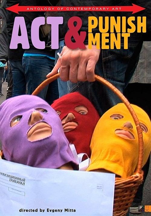 Act & Punishment: The Pussy Riot Trials