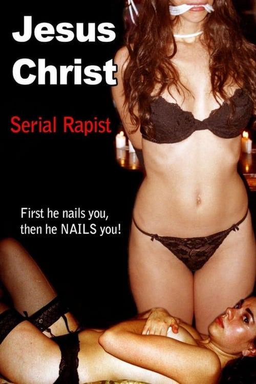 Jesus Christ: Serial Rapist