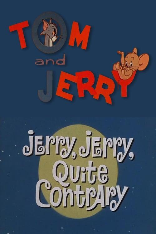 Jerry, Jerry, Quite Contrary