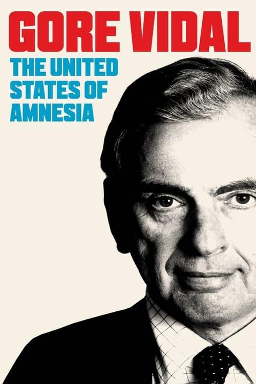 Gore Vidal: The United States of Amnesia