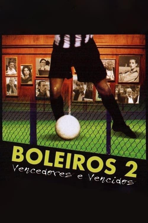 Boleiros 2 - Vencedores e Vencidos