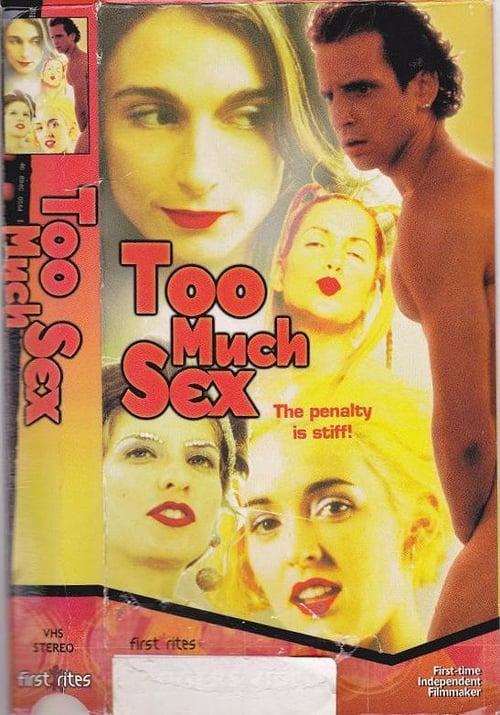 Too Much Sex