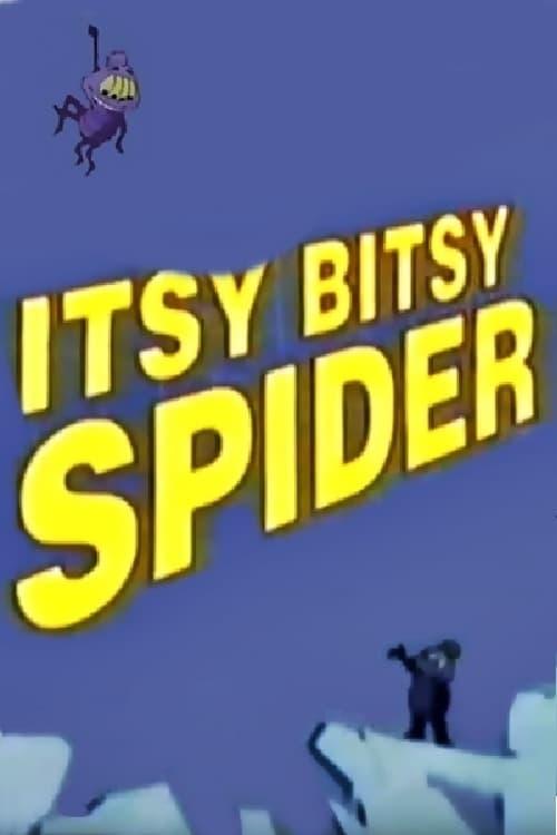 The Itsy Bitsy Spider