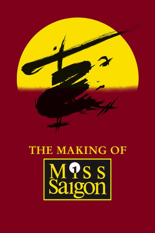 The Heat Is On: The Making of Miss Saigon