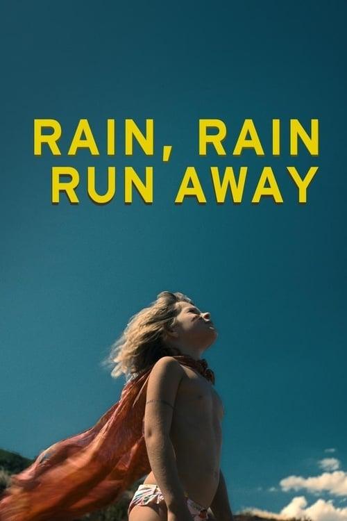 Rain, Rain, Run Away