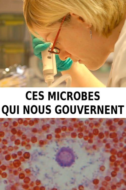 Ces microbes qui nous gouvernent