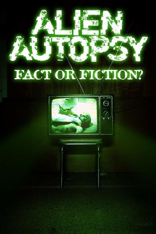 Alien Autopsy: Fact or Fiction?