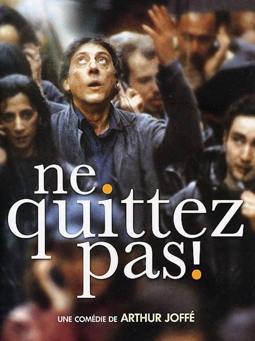 Ne quittez pas !