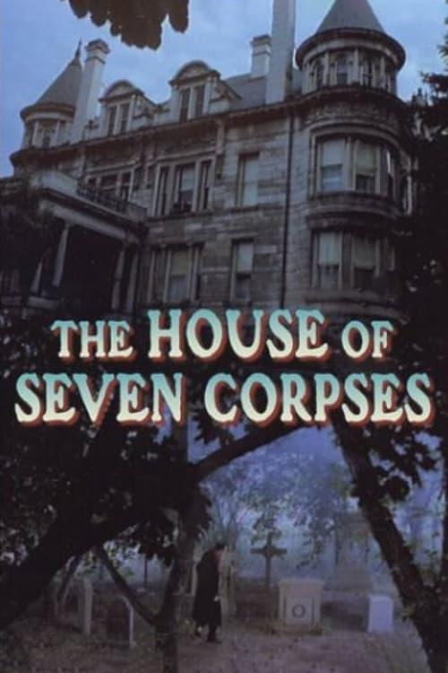 The House of Seven Corpses