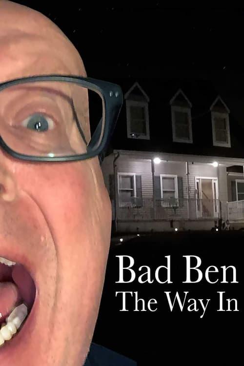 Bad Ben: The Way In