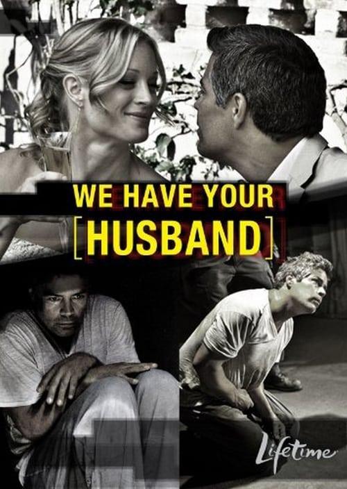 We Have Your Husband