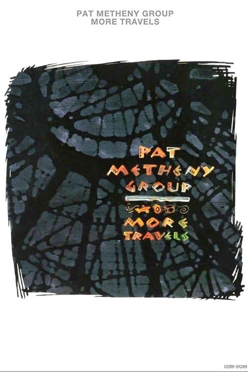 Pat Metheny Group - More Travels