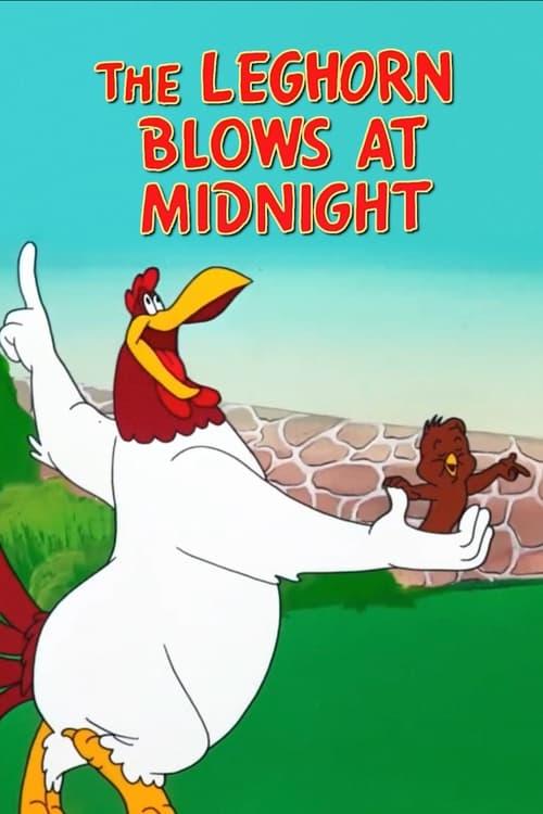 The Leghorn Blows at Midnight