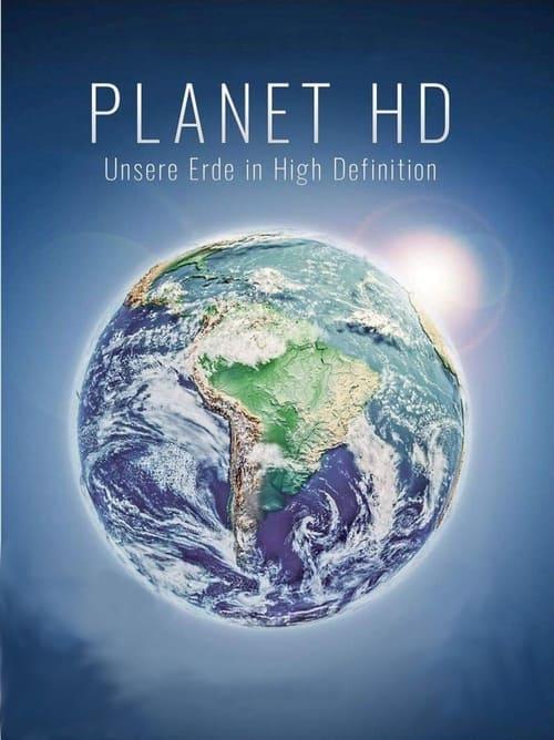 Planet HD: Unsere Erde in High Definition