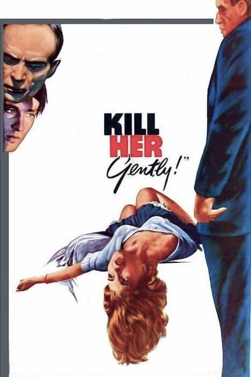 Kill Her Gently