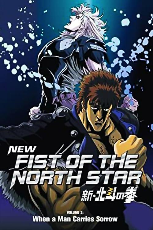 New Fist of the North Star: When a Man Carries Sorrow