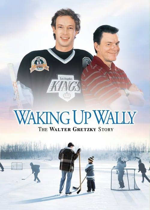 Waking Up Wally: The Walter Gretzky Story