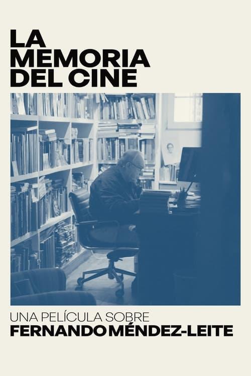 The Memory of Cinema: A Film About Fernando Méndez-Leite