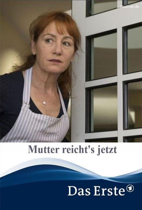 Mutter reicht's jetzt