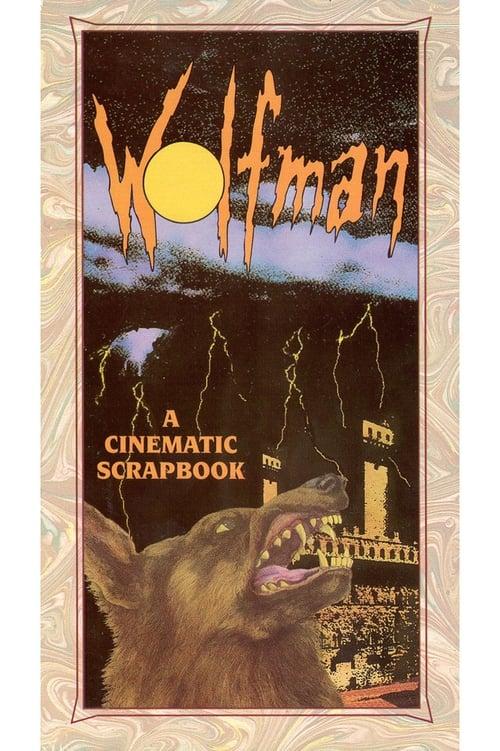 Wolfman Chronicles: A Cinematic Scrapbook