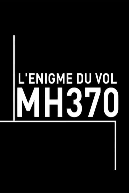 L'énigme du vol MH370