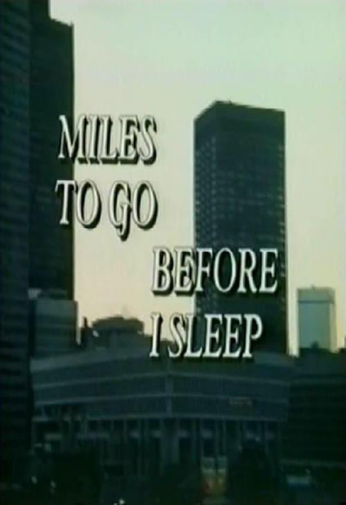 Miles To Go Before I Sleep