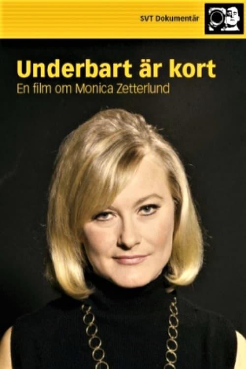 Underbart är kort - en film om Monica Zetterlund