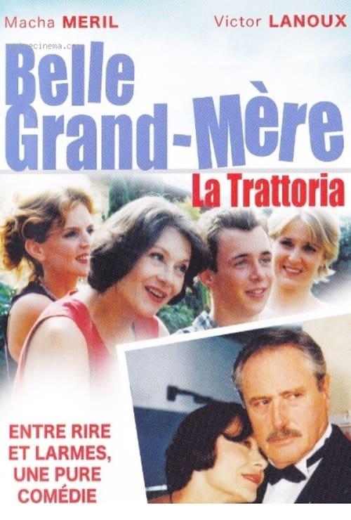 Belle grand mère, La Trattoria