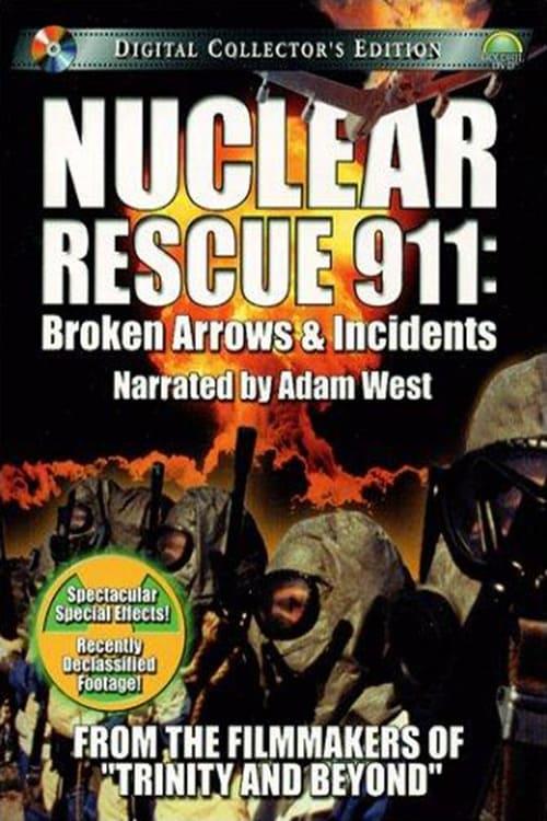 Nuclear Rescue 911: Broken Arrows & Incidents