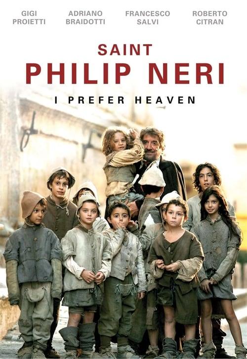 Saint Philip Neri: I Prefer Heaven