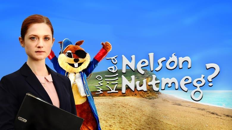 Who Killed Nelson Nutmeg?