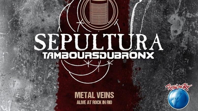 Sepultura & Les Tambours Du Bronx: Metal Veins